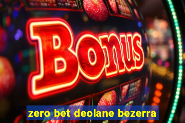 zero bet deolane bezerra